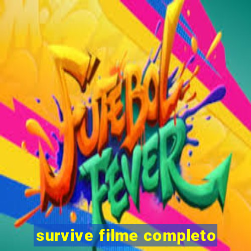 survive filme completo